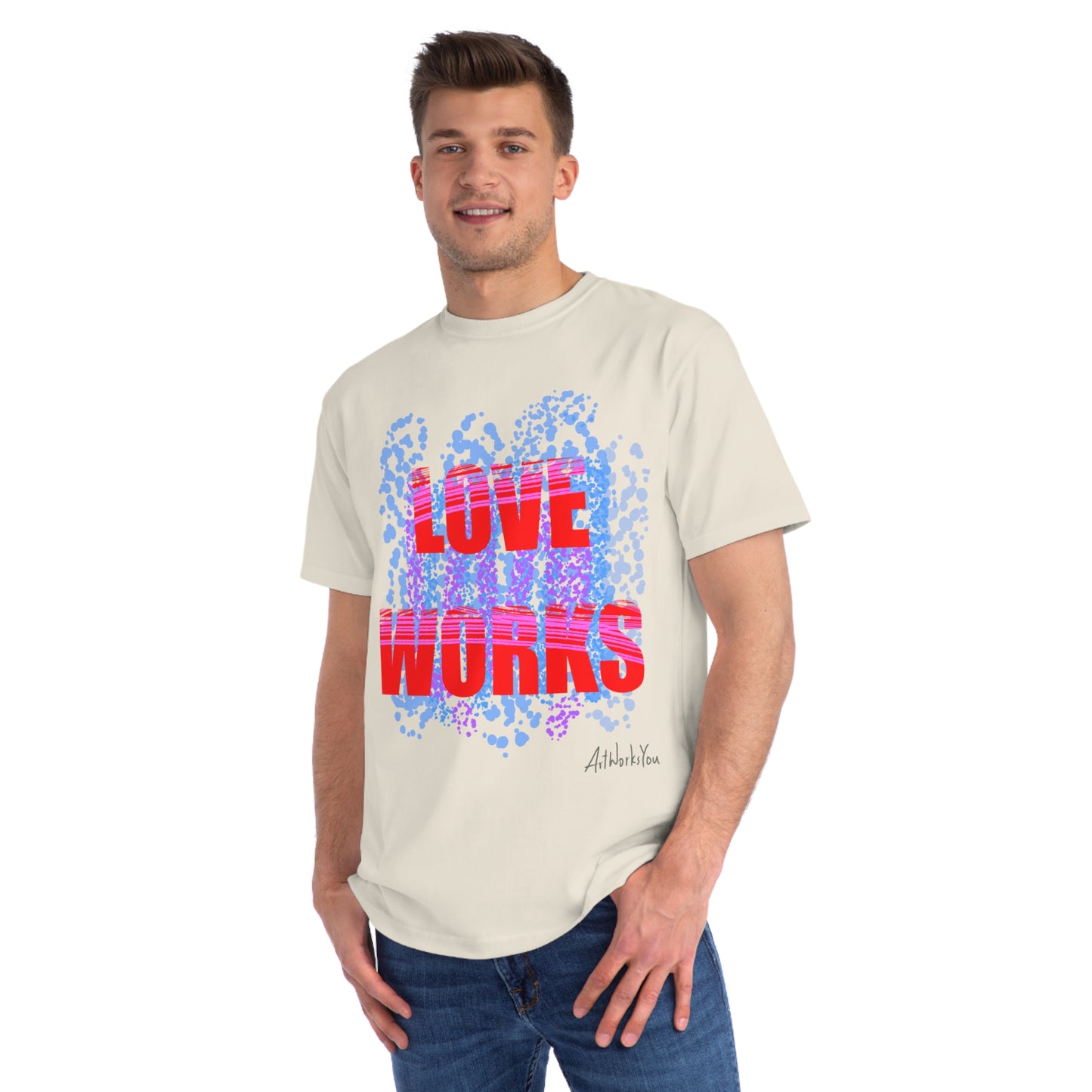 Love Works Organic Unisex T-Shirt, Casual Tee, Gift for Friends, Inspirational Apparel, Birthday Gift, Everyday Wear