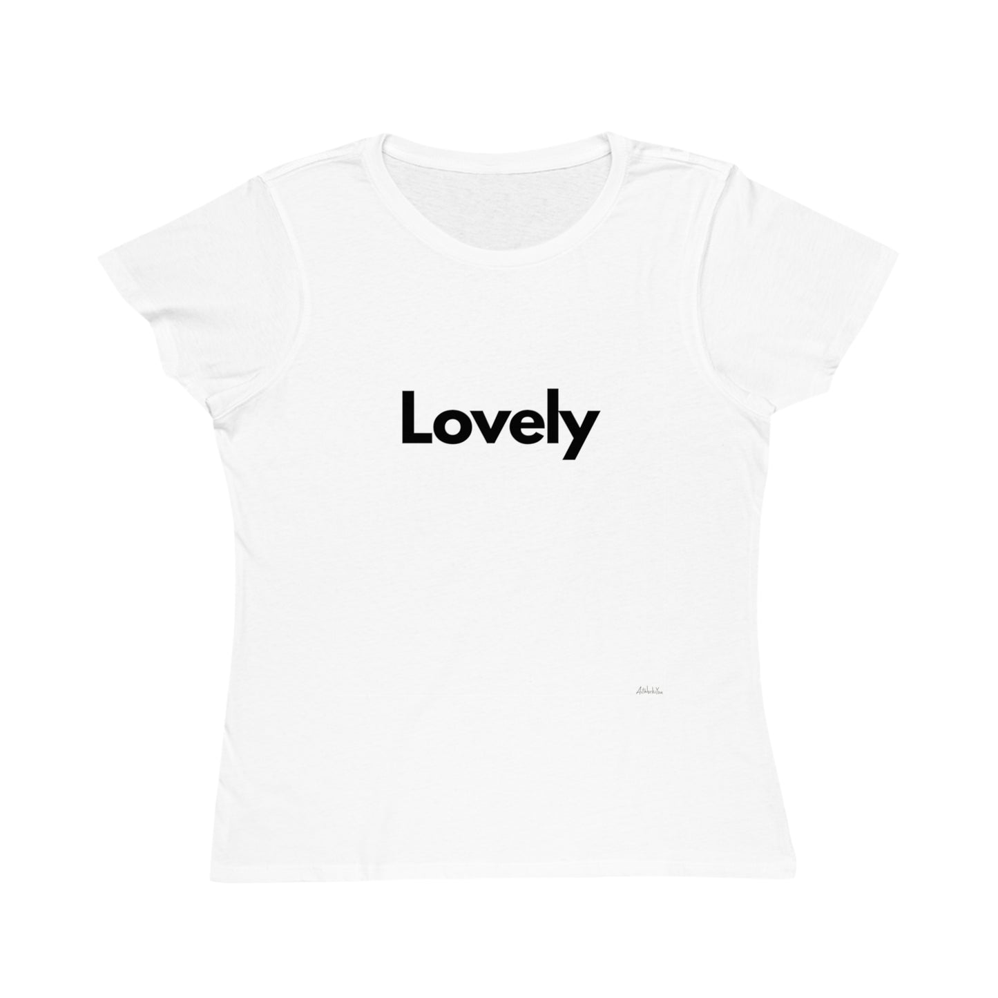 Lovely Organic Women's T-Shirt, Casual Tee, Eco-Friendly Top, Gift for Her, Positive Vibes Shirt, Everyday Apparel