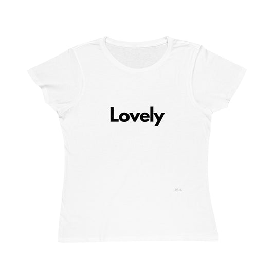 Lovely Organic Women's T-Shirt, Casual Tee, Eco-Friendly Top, Gift for Her, Positive Vibes Shirt, Everyday Apparel