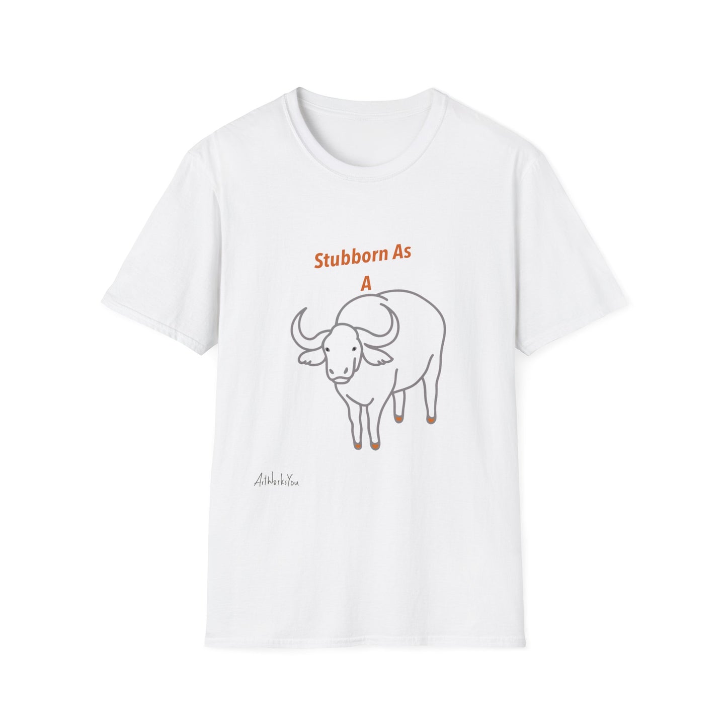 Stubborn As a Bull, Fun T-Shirt Gift, Casual Wear, Unisex Softstyle Tee