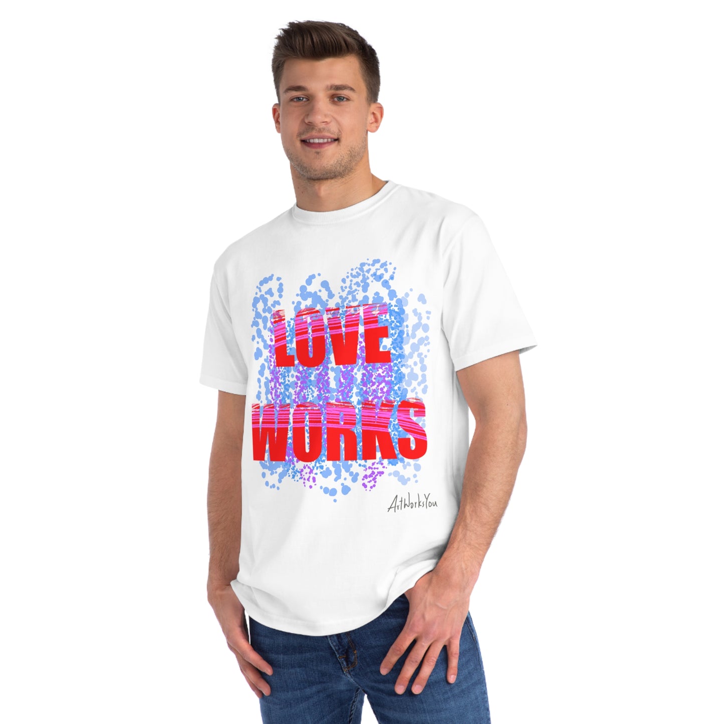 Love Works Organic Unisex T-Shirt, Casual Tee, Gift for Friends, Inspirational Apparel, Birthday Gift, Everyday Wear