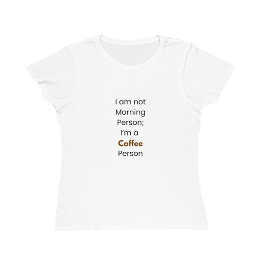 Coffee Lover's Organic T-Shirt, Morning Person Tee, Gift for Coffee Enthusiasts, Casual Wear, Eco-Friendly Fashion