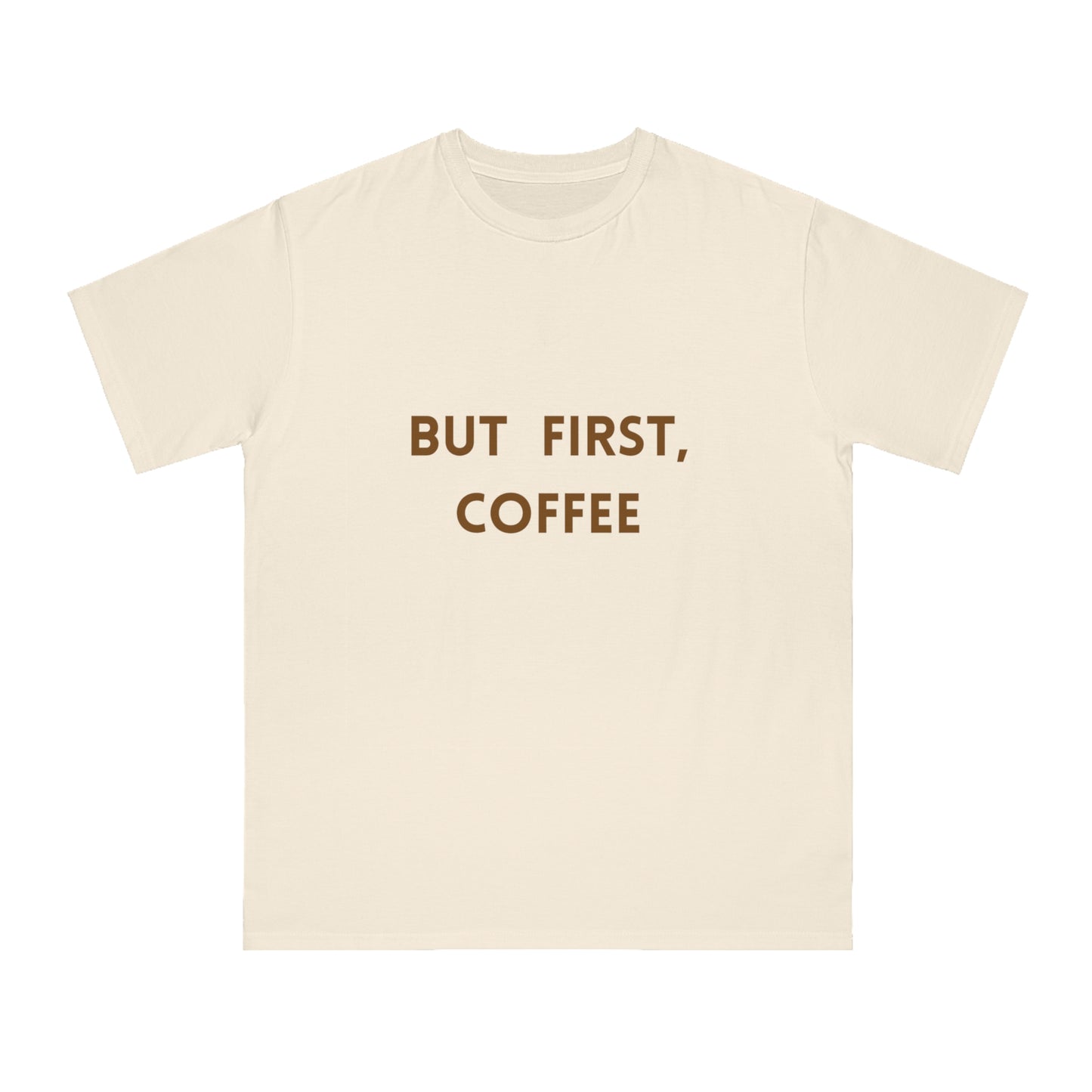 But First, Coffee Organic Unisex T-Shirt | Perfect Gift for Coffee Lovers, Casual Wear, Birthday, Coffee Enthusiasts, Everyday Style