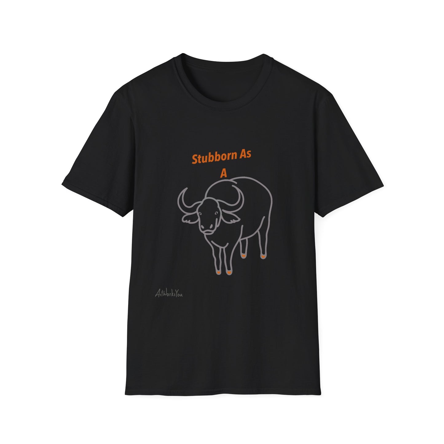 Stubborn As a Bull, Fun T-Shirt Gift, Casual Wear, Unisex Softstyle Tee